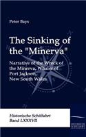 The Sinking of the Minerva: Narrative of the Wreck of the Minerva, Whaler of Port Jackson, New South Wales(English)
