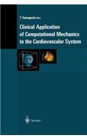 Clinical Application of Computational Mechanics to the Cardiovascular System