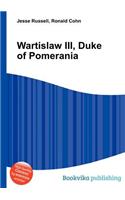 Wartislaw III, Duke of Pomerania