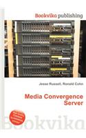 Media Convergence Server