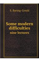 Some modern difficulties nine lectures: (English)