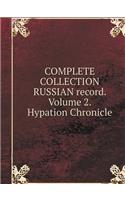 COMPLETE COLLECTION RUSSIAN record. Volume 2. Hypation Chronicle