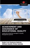 Achievement and Assurance of Educational Quality