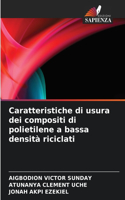 Caratteristiche di usura dei compositi di polietilene a bassa densità riciclati