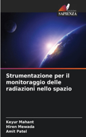 Strumentazione per il monitoraggio delle radiazioni nello spazio