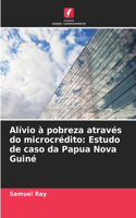 Alívio à pobreza através do microcrédito: Estudo de caso da Papua Nova Guiné