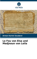 Le Fou von Elsa und Medjnoun von Leïla