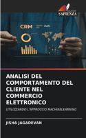 Analisi del Comportamento del Cliente Nel Commercio Elettronico