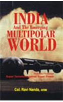 INDIA AND THE EMERGING MULTIPOLAR WORLD