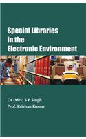 Special Libraries in the Electronic Environment