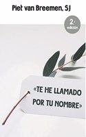 'Te he llamado por tu nombre'