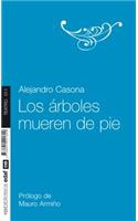 Los Arboles Mueren de Pie