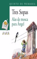 Alas de mosca para angel / Angel Wings to Fly: 5 De Primaria / Elementary Fifth Level