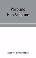 Philo and Holy Scripture; or, The quotations of Philo from the books of the Old Testament, with introduction and notes