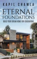 Eternal Foundations: Build your dream home for Generations