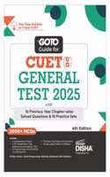 Go To Guide for CUET (UG) General Test 2025 with 16 Previous Year Chapter-wise Solved Questions & 10 Practice Sets 4th Edition | PYQs & Practice Question Bank