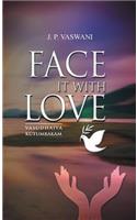 Face it with Love