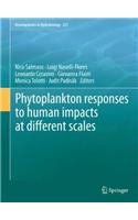 Phytoplankton Responses to Human Impacts at Different Scales