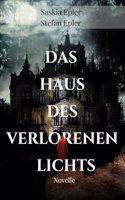 Das Haus des verlorenen Lichts (Die das Licht nicht sehen) (German Edition)