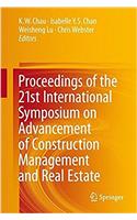 Proceedings of the 21st International Symposium on Advancement of Construction Management and Real Estate