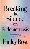 Breaking the Silence on Endometriosis