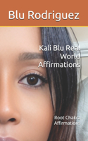 Kali Blu Real World Affirmations