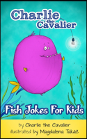 Fish Joke Book by Charlie the Cavalier