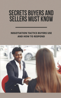 Secrets Buyers And Sellers Must Know