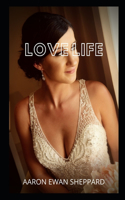 Love Life: Love stories, couple secrets, heartache, love affair, love, pleasure, romance, dating, love adventure, couple problem