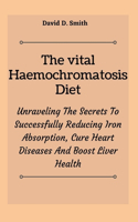 The vital Haemochromatosis Diet