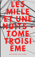 Les Mille et une nuits - Tome troisième Illustree