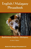 English / Malagasy Phrasebook: Rakibolana Anglisy / Malagasy