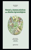 Manual de buenas prácticas para diseños agroecológicos