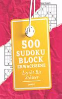 500 Sudoku Block Erwachsene Leicht Bis Schwer: Denksport Spiele Rätselbuch Logical