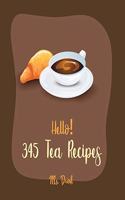Hello! 345 Tea Recipes