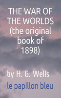 THE WAR OF THE WORLDS (the original book of 1898)