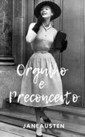 Orgulho e preconceito de Jane Austen: Uma obra clássica divertida e interessante, dotada de uma modernidade e um toque de feminismo que agradarão ao leitor.