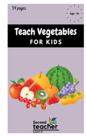 Teach Vegetables for Kids: Learn to Identify Vegetables, Fun Vegetables Illustration for Kids, Preschoolers, Toddlers