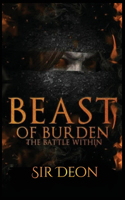 Beast of Burden: The Battle Within