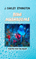 Blue Mushrooms