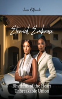 Eternal Embrace: Love, Unity, and the Rhythms of Life