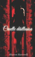 Cruelle désillusion