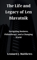 Life and Legacy of Len Blavatnik