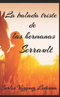 balada triste de las hermanas Serrault