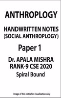 Paper 1 Social Anthropology Handwritten Notes for CSE Mains in Spiral Format by Dr. Apala Mishra (Rank 9)