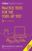 Practice Tests for the TOEFL iBT® Test: (Collins English for the TOEFL Test)