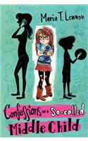 Confessions of a So-Called Middle Child