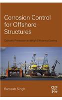 Corrosion Control for Offshore Structures: Prevention, Standards and Testing