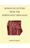 Roman Sculpture from the North West Midlands