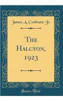 The Halcyon, 1923 (Classic Reprint)